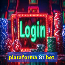 plataforma 81 bet